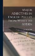 Major Adjectives in English Poetry From Wyatt to Auden