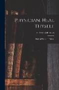 Physician, Heal Thyself: Study of Needs and Means