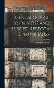 Genealogy of John Moss and His Wife, Rebecca (Lyons) Moss