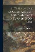 Stories of the English Artists, From Vandyck to Turner, 1600-1851