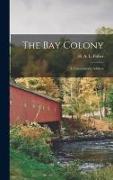 The Bay Colony, a Tercentenary Address