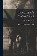 Lincoln's Campaign: or, the Political Revolution of 1860