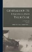 Generalship, Its Diseases and Their Cure: A Study of the Personal Factor in Command