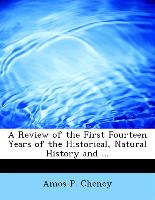 A Review of the First Fourteen Years of the Historical, Natural History and