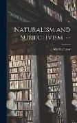 Naturalism and Subjectivism. --