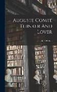 Auguste Comte Thinker And Lover