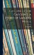 Castanets for Caroline, a Story of Sadler's Wells