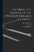 An Inductive Manual of the Straight Line and the Circle: With Many Exercises