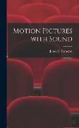 Motion Pictures With Sound