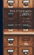 The Stoddard Library: a Thousand Hours of Entertainment With the World's Great Writers, Eight (8)