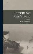 Beyond No Man's Land