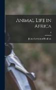 Animal Life in Africa, 1