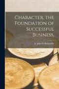 Character, the Foundation of Successful Business