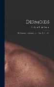 Dermoids: or Tumours Containing Skin, Hair, Teeth, &c