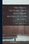 Two-phase Pressure Drop With Non-adiabatic Flow in Tubes