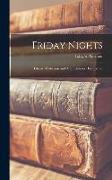 Friday Nights: Literary Criticisms and Appreciations: First Series