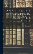 A Short History of Education in British West Africa