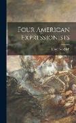 Four American Expressionists