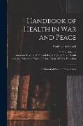 Handbook of Health in War and Peace: a Manual of Personal Preparedness, Handbook Series no.6