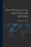 Weather Making, Ancient and Modern