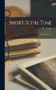 Short is the Time: Poems 1936-1943