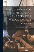 Calculations of the Field Near the Apex of a Wedge Surface, NBS Technical Note 204
