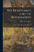 The Renaissance and the Reformation: a Textbook of European History 1494-1610