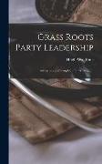 Grass Roots Party Leadership, a Case Study of King County, Washington