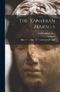 The Xanthian Marbles: Their Acquisition, and Transmission to England