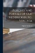 Porches and Portals of Old Fredericksburg, Virginia