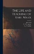 The Life and Teaching of Karl Marx