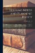 Housing Needs and Planning Policy: a Restatement of the Problems of Housing Need and "overspill" in England and Wales / J. B. Cullingworth. --