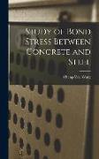 Study of Bond Stress Between Concrete and Steel