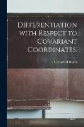 Differentiation With Respect to Covariant Coordinates