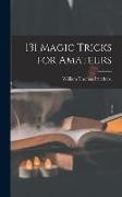 131 Magic Tricks for Amateurs