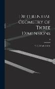 Differential Geometry of Three Dimensions, 1