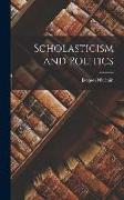 Scholasticism and Politics