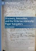 Discovery, Innovation, and the Victorian Admiralty