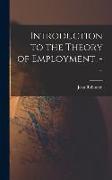 Introduction to the Theory of Employment. --