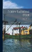 Forty Fathoms Deep: Pearl Divers and Sea Rovers in Australian Seas