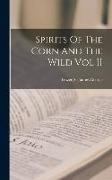 Spirits Of The Corn And The Wild Vol II