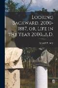 Looking Backward, 2000-1887, or, Life in the Year 2000, A.D