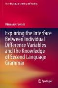 Exploring the Interface Between Individual Difference Variables and the Knowledge of Second Language Grammar