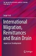 International Migration, Remittances and Brain Drain