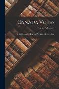 Canada Votes: a Handbook of Federal and Provincial Election Data