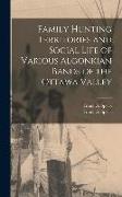 Family Hunting Territories and Social Life of Various Algonkian Bands of the Ottawa Valley