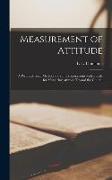 Measurement of Attitude: a Psychophysical Method and Some Experiments With a Scale for Measuring Attitude Toward the Church