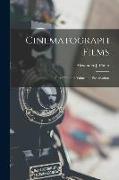Cinematograph Films: Their National Value and Preservation
