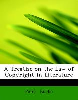 A Treatise on the Law of Copyright in Literature