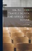 Ibn Battuta Travels In Asia And Africa 1325 To 1354